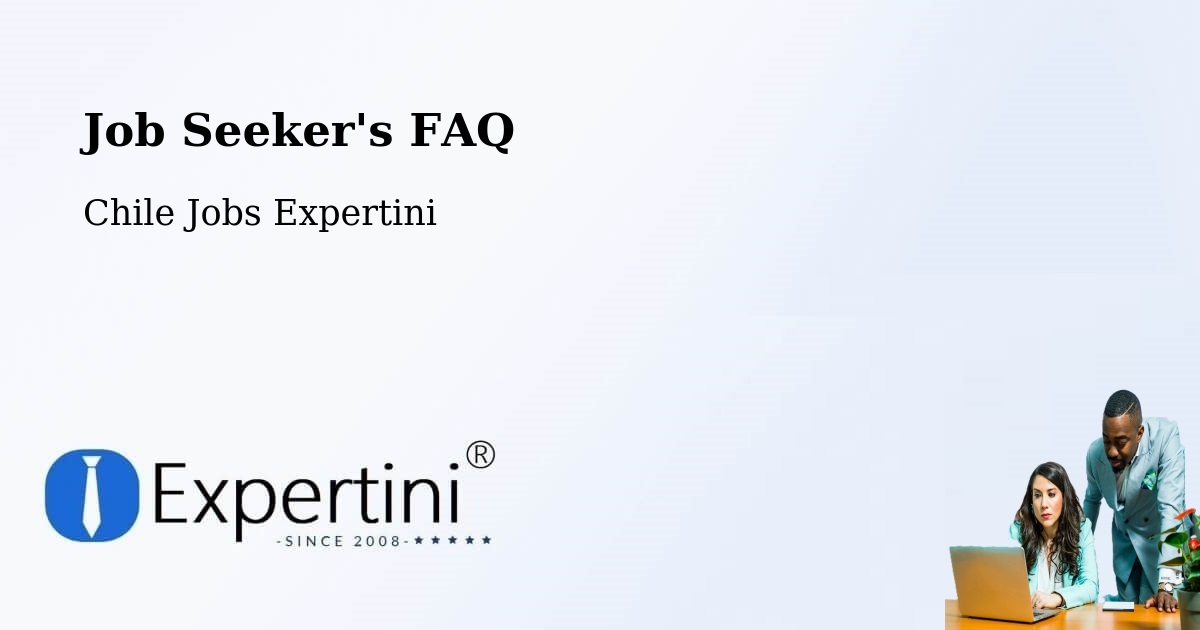 Job Seeker FAQ – Río Hurtado - Chile Jobs Expertini